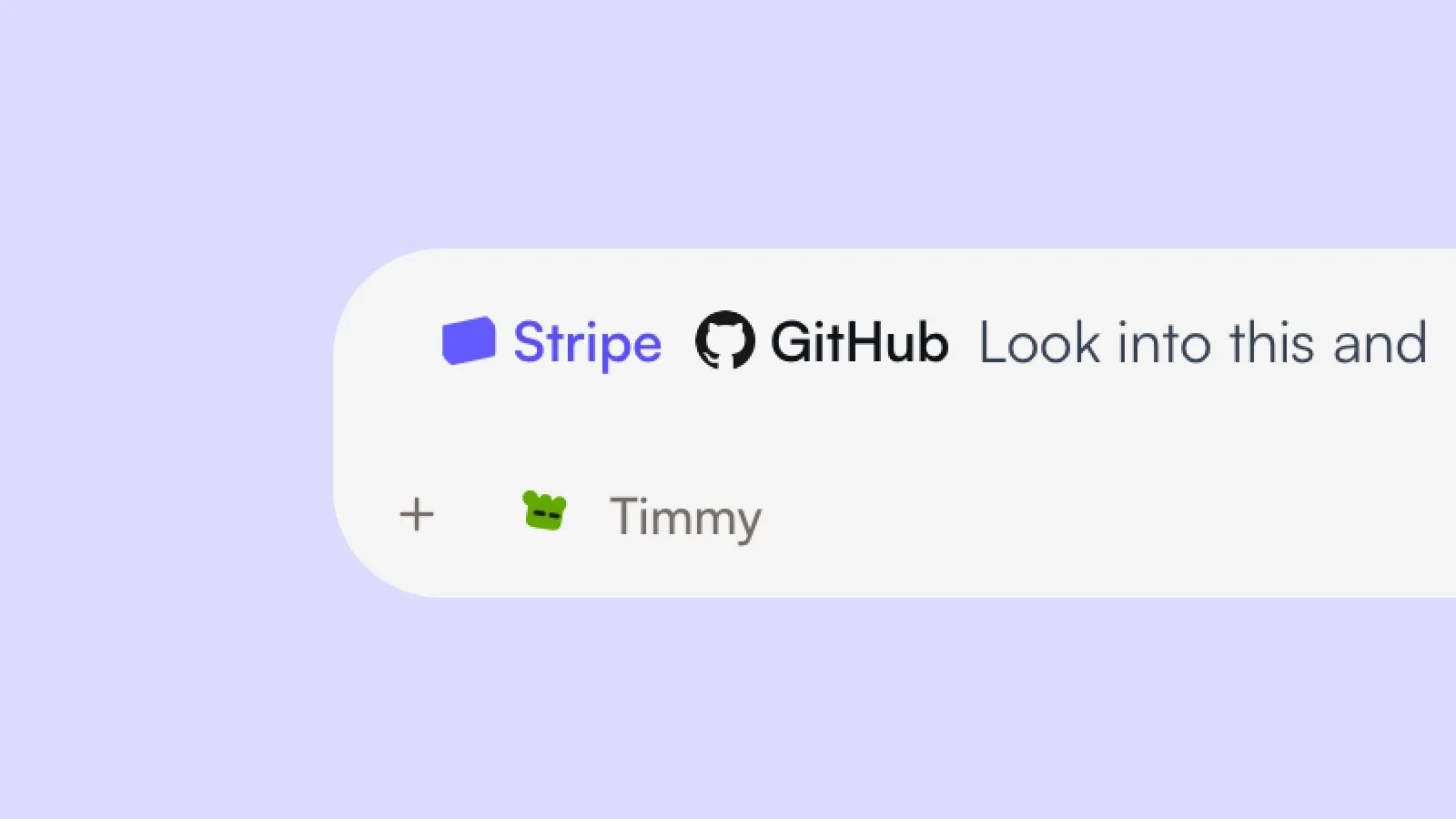 A chat composer carrying Stripe and GitHub mention chips alongside an agent mention.